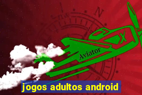 jogos adultos android